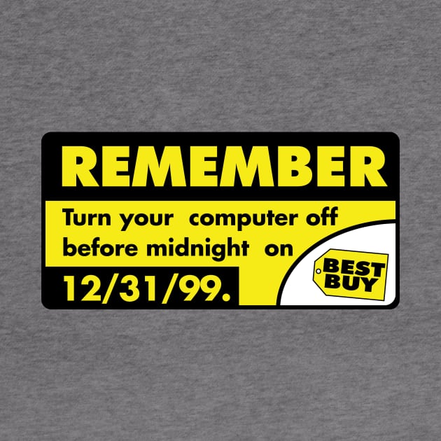 Y2K Turn your computer off before midnight - 1999 Reproduction by MalcolmDesigns